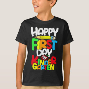 Happy First Day Of Kindergarten Teacher Back To Sc T-Shirt
