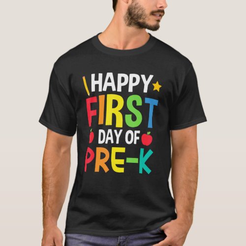 Happy First Day Of Pre K Back To School T-Shirt