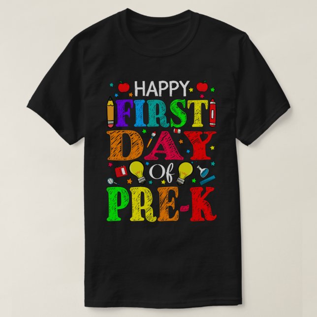 Happy First Day Of Pre-K Teacher Student T-Shirt (Design Front)
