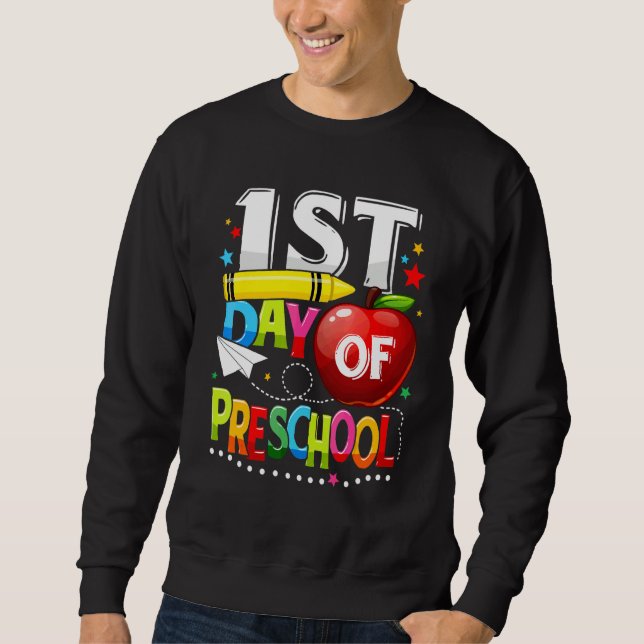 Happy First Day Of Preschool Teacher  Back To Scho Sweatshirt (Front)