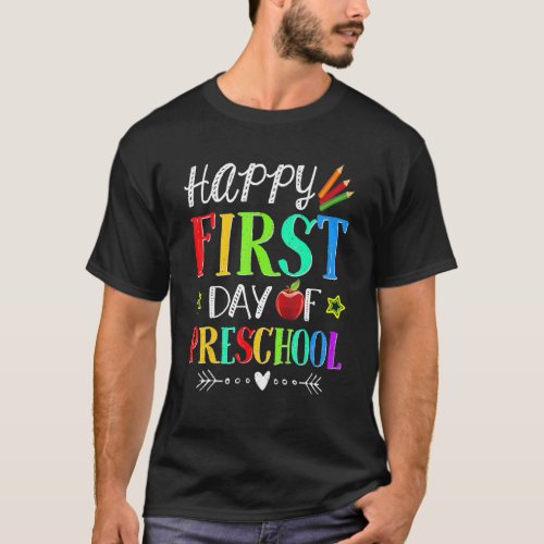 Happy First Day Of Preschool  Teacher Student T_Shirt