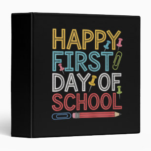 Happy First Day Of School Back To School  3 Ring Binder