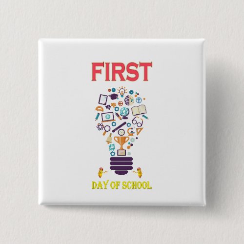 Happy First Day Of School Back To School Baby Button