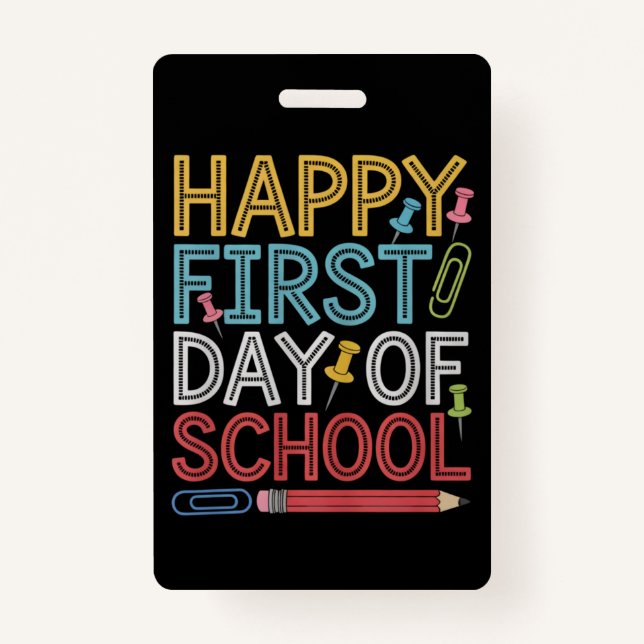 Happy First Day Of School Back To School  Badge (Front)