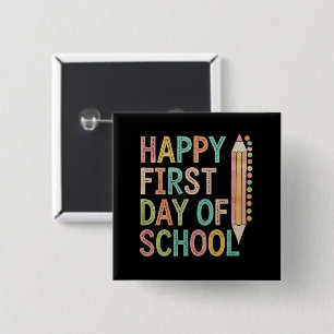 Happy First Day of School Back to School Button