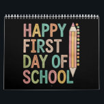 Happy First Day of School Back to School Calendar<br><div class="desc">Happy First Day of School Back to School</div>