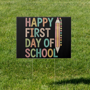 Happy First Day of School Back to School Sign