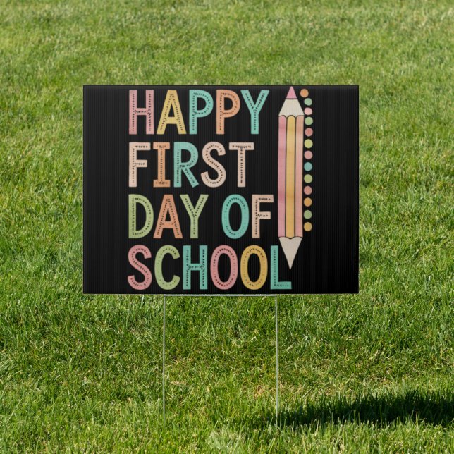 Happy First Day of School Back to School Sign (Insitu)