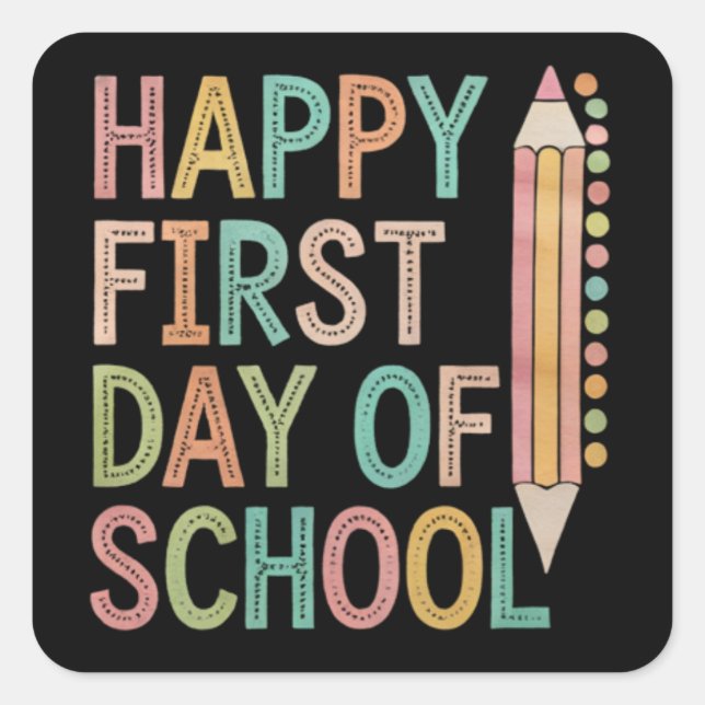 Happy First Day of School Back to School Square Sticker (Front)