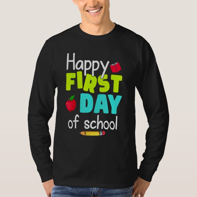 Happy First Day of School Back to School Teacher S T-Shirt (Front)