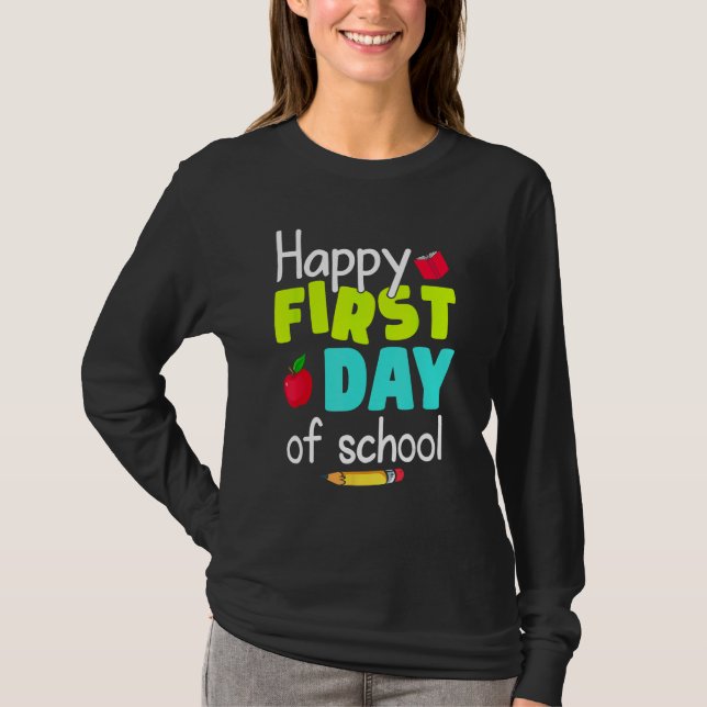 Happy First Day of School Back to School Teacher S T-Shirt (Front)