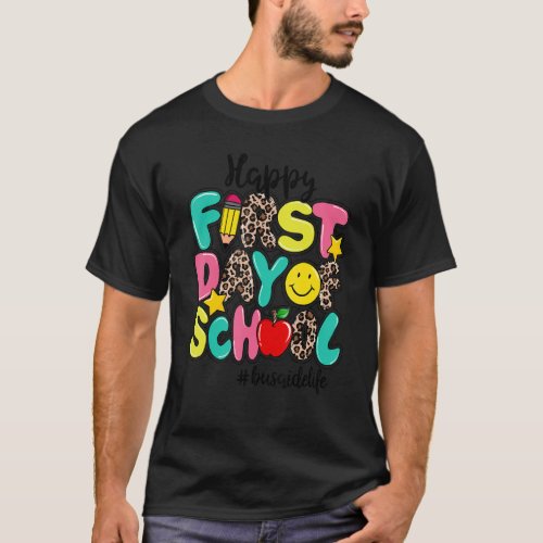 Happy First Day Of School Bus Aide Life Back To Sc T_Shirt