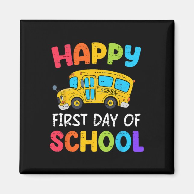 Happy First Day Of School Bus Driver Back To Schoo Magnet (Front)