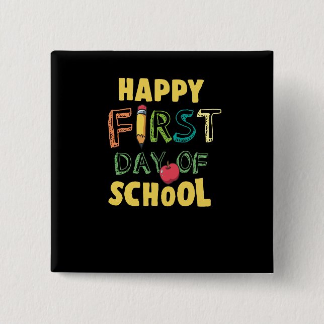 Happy First Day Of School Button (Front)
