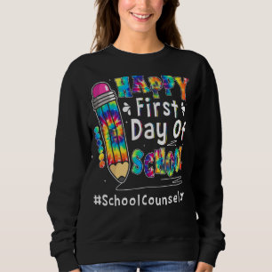 Happy First Day Of School Counselor Back To School Sweatshirt