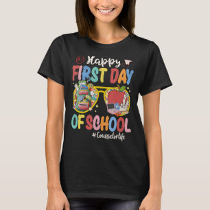 Happy First Day Of School Counselor Life Back To S T-Shirt
