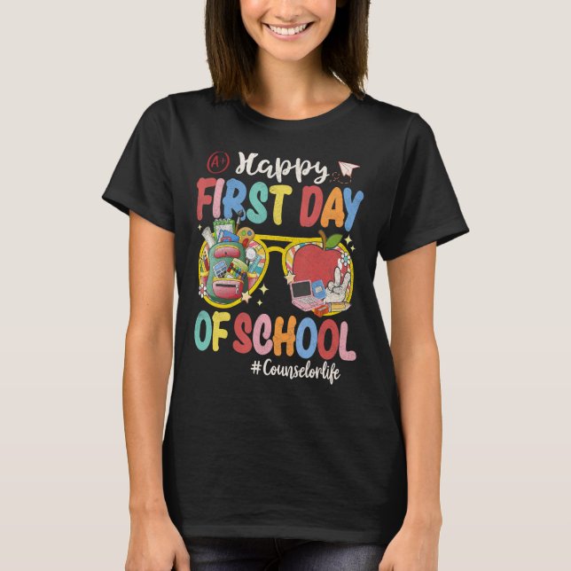 Happy First Day Of School Counselor Life Back To S T-Shirt (Front)