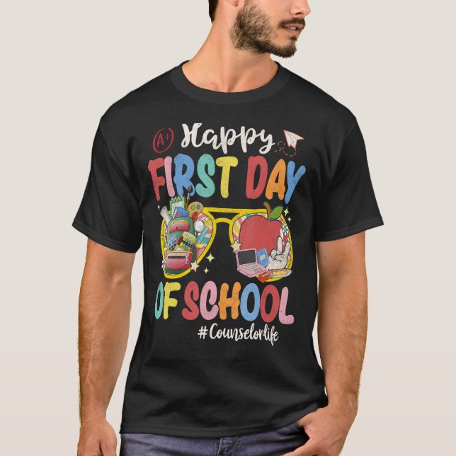 Happy First Day Of School Counselor Life Back To S T-Shirt (Front)