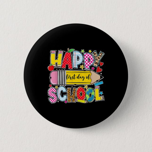 Happy First Day Of School, Funny Teacher Student P Button (Front)