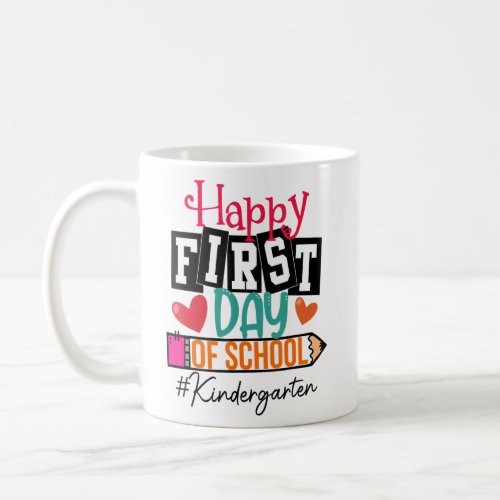 Happy First Day Of School Kindergarten Hashtag Tea Coffee Mug