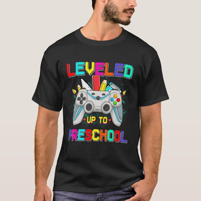 Happy First Day Of School Leveled Up To Preschool  T-Shirt (Front)