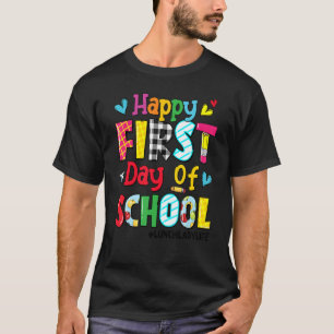 Happy First Day Of School Lunch Lady Life Back To  T-Shirt