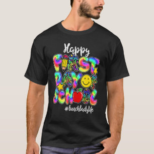 Happy First Day Of School Lunch Lady Life Tie Dye T-Shirt