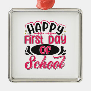 Happy First Day Of School Metal Ornament