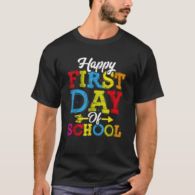 Happy First Day Of School Shirt Teacher Students T (Front)