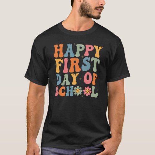 Happy First Day of School T_Shirt