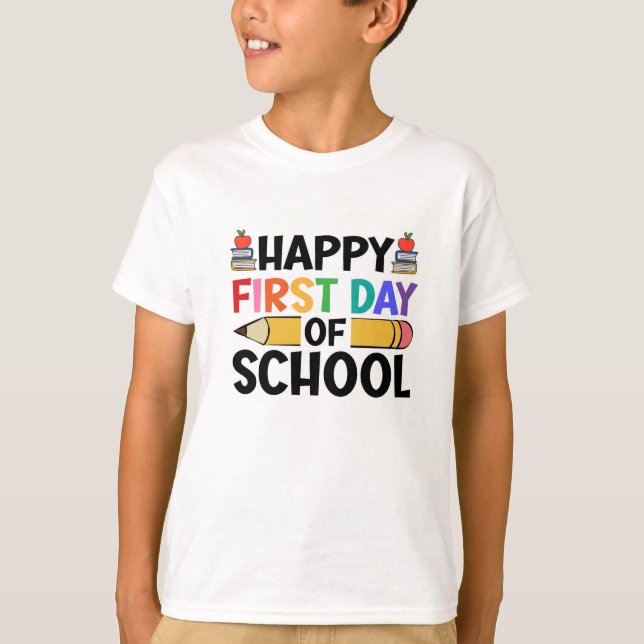 Happy First Day of School T-Shirt (Front)