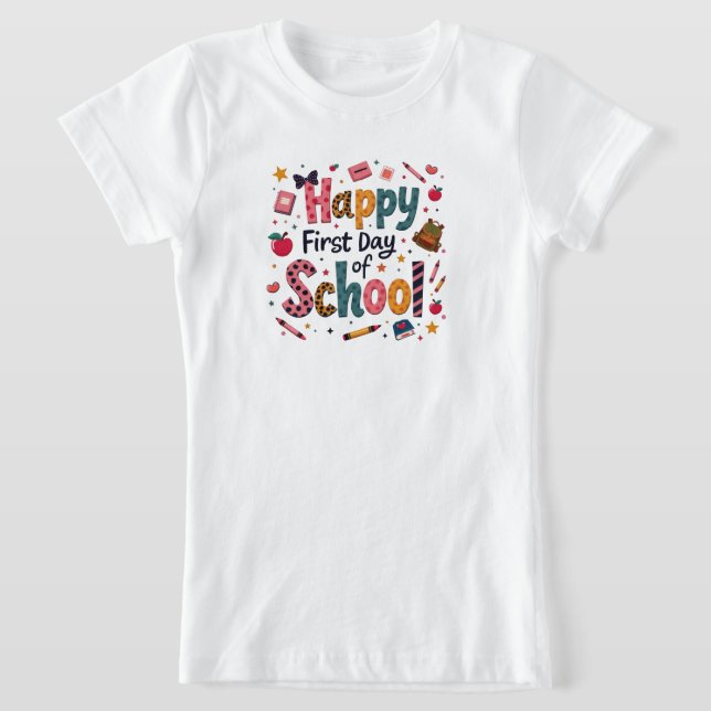 Happy First Day of School T-Shirt for Girls (Laydown)