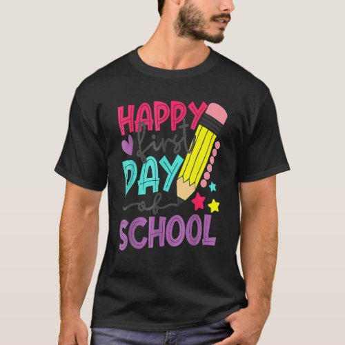Happy First Day Of School Teacher Back To School S T-Shirt