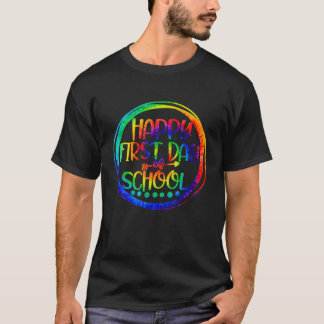 Happy First Day Of School TEACHER PRINCIPAL EDUCAT T-Shirt