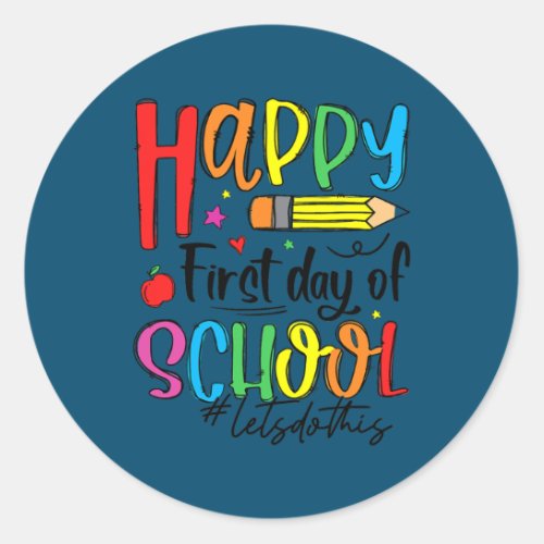 Happy First Day of School Teacher Student Back to Classic Round Sticker