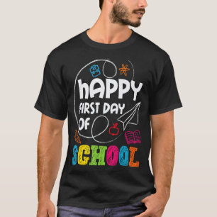 Happy First Day Of School Teacher Student Kinder T-Shirt