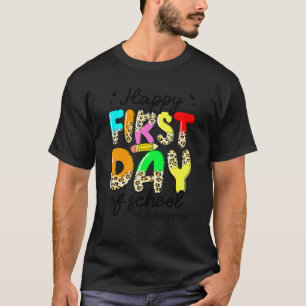 Happy First Day Of School Teacher Student Kinderg T-Shirt