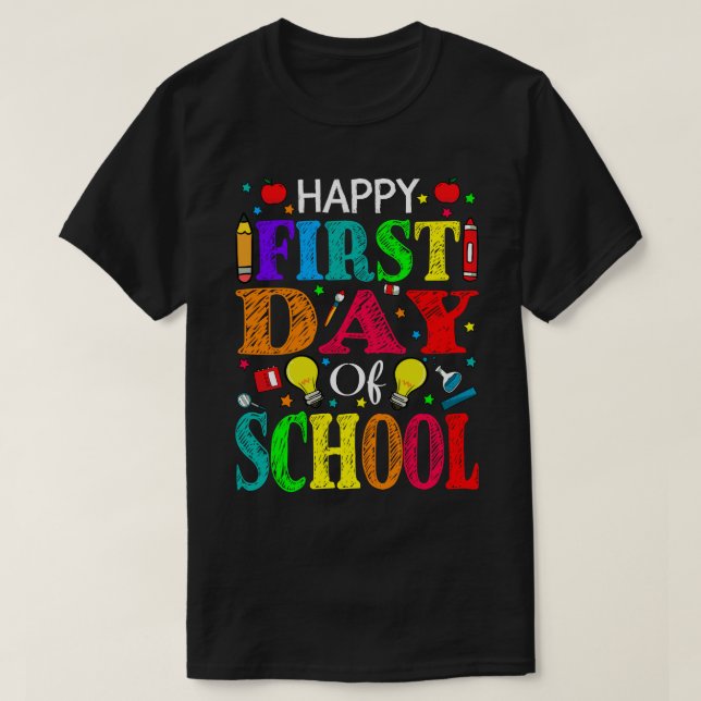 Happy First Day Of School Teacher Student T-Shirt (Design Front)