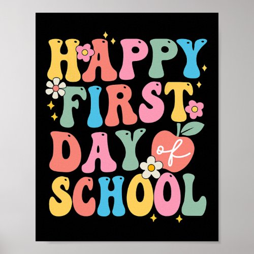 Happy First Day Of School  Teachers Kids Back To S Poster