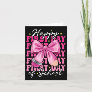Happy First Day Of School Teachers Pencil Bow Back Card