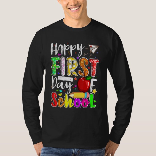 Happy First Day Of School Teachers Students Back T T-Shirt (Front)