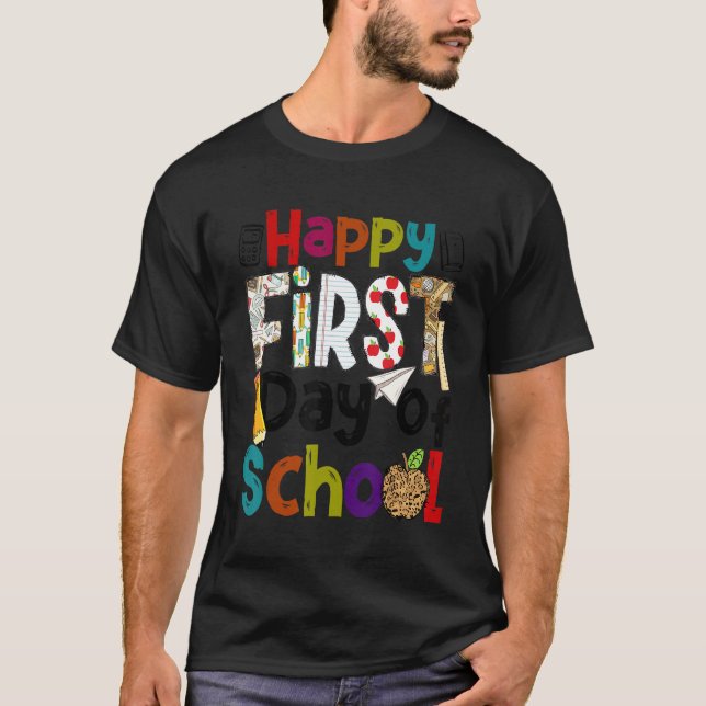 Happy First Day Of School Teachers Students Back T T-Shirt (Front)