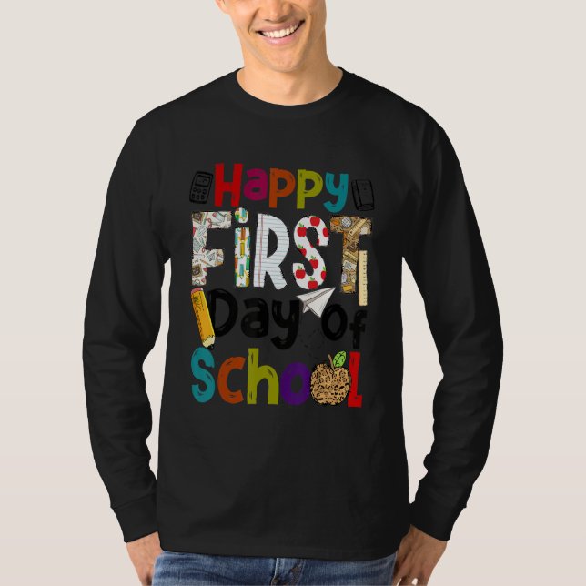 Happy First Day Of School Teachers Students Back T T-Shirt (Front)