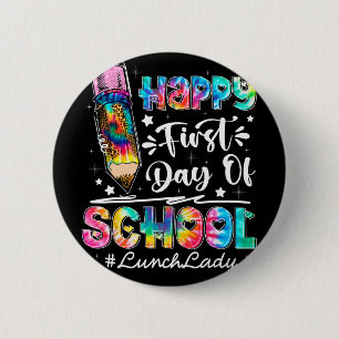 Happy First Day Of School Team Lunch Lady Back To  Button