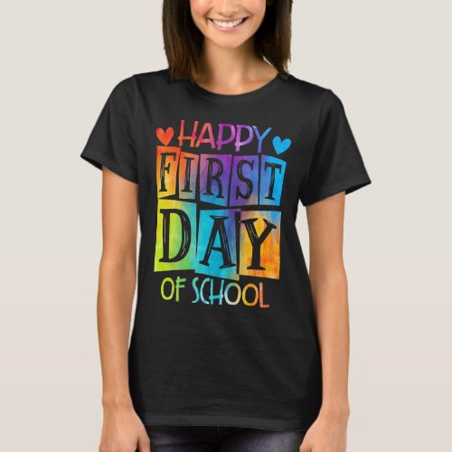 Happy First Day Of School Tie Dye Teacher Kids  T_Shirt