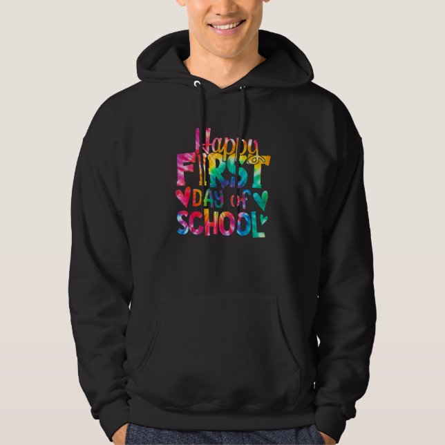 Happy First Day of School Tie Dye Teachers Student Hoodie (Front)