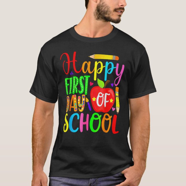 Happy First Day Of School Welcome Back To School F T-Shirt (Front)
