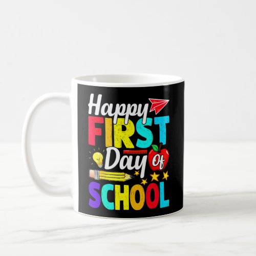 Happy First Day Of School Welcome Back To School S Coffee Mug