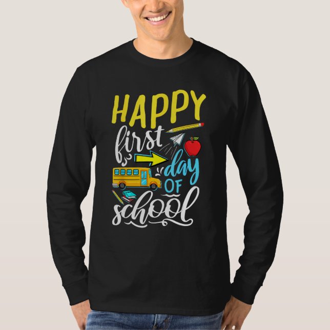 Happy First Day Of School Welcome Back To School S T-Shirt (Front)