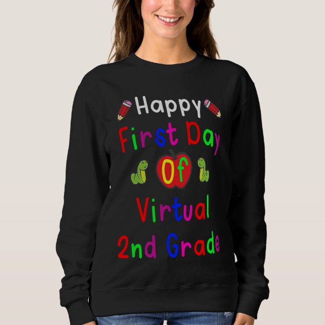 Happy First Day of Virtual 2nd Grade Kids Online T Sweatshirt (Front)